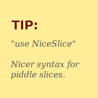 use NiceSlice;